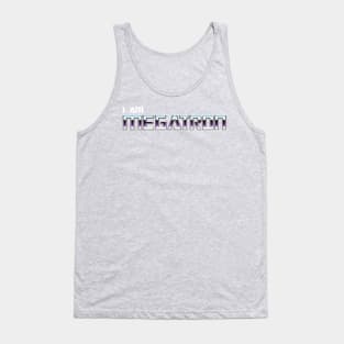 I am Megatron Tank Top